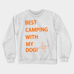 Best item for camping with your dog Crewneck Sweatshirt